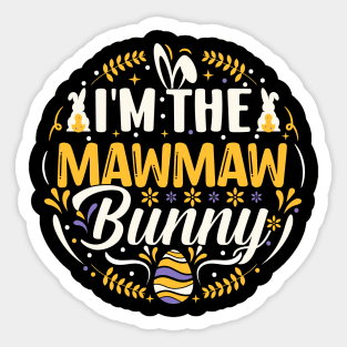 I'm The Mawmaw Bunny Funny Easter T Shirt Design Sticker